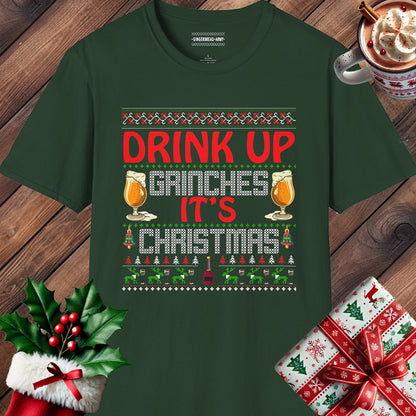 Drink Up Grinches It's Christmas